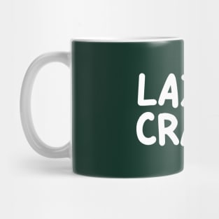 LAZY BUT CRAZY, #4 Green (White) Mug